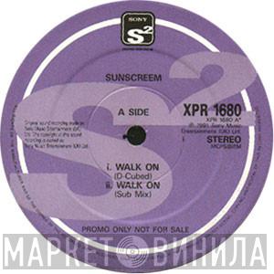 Sunscreem - Walk On