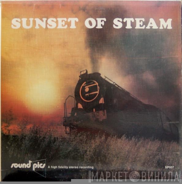  - Sunset Of Steam