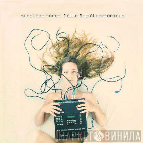  Sunshine Jones  - Bélle Âme Électronique
