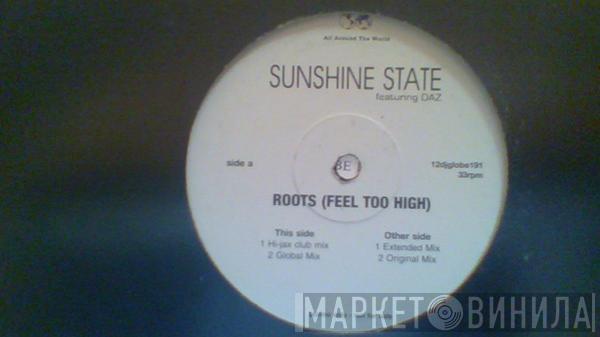 Sunshine State - Roots (Feel Too High)