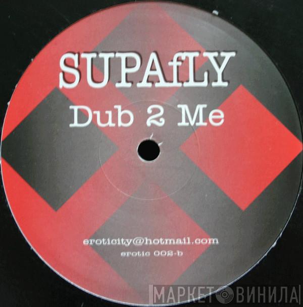 Supafly - B Good 2 Me