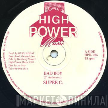 Super C - Bad Boy
