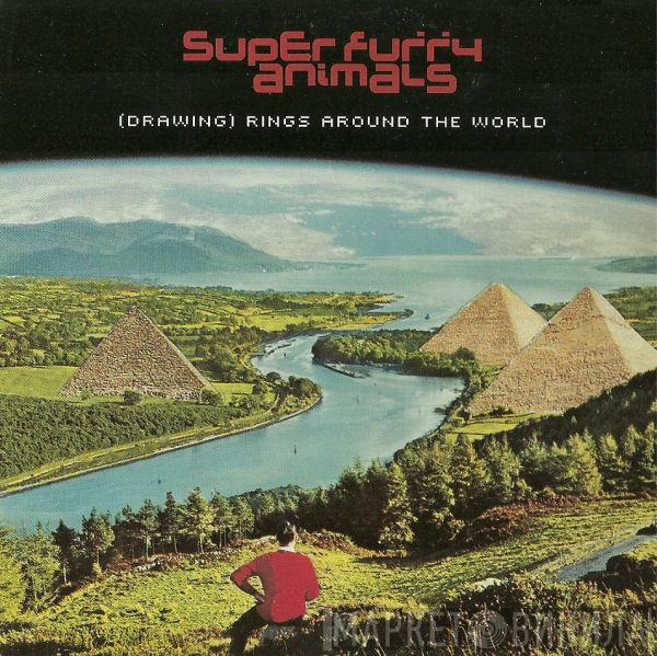 Super Furry Animals - (Drawing) Rings Around The World