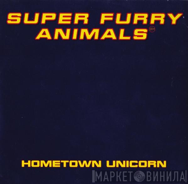  Super Furry Animals  - Hometown Unicorn