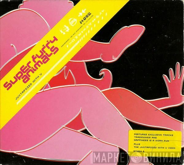 Super Furry Animals - Juxtapozed With U