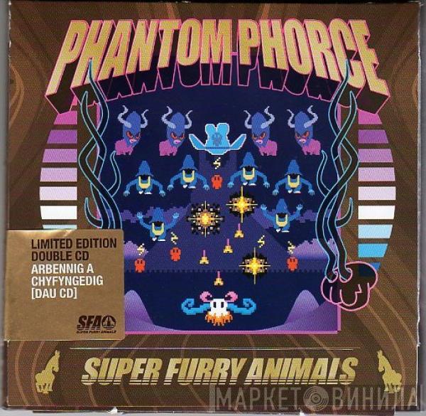  Super Furry Animals  - Phantom Phorce