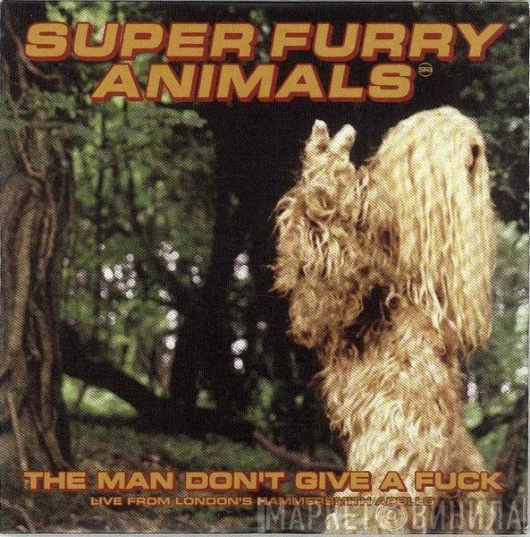 Super Furry Animals  - The Man Don't Give A Fuck (Live From London's Hammersmith Apollo)