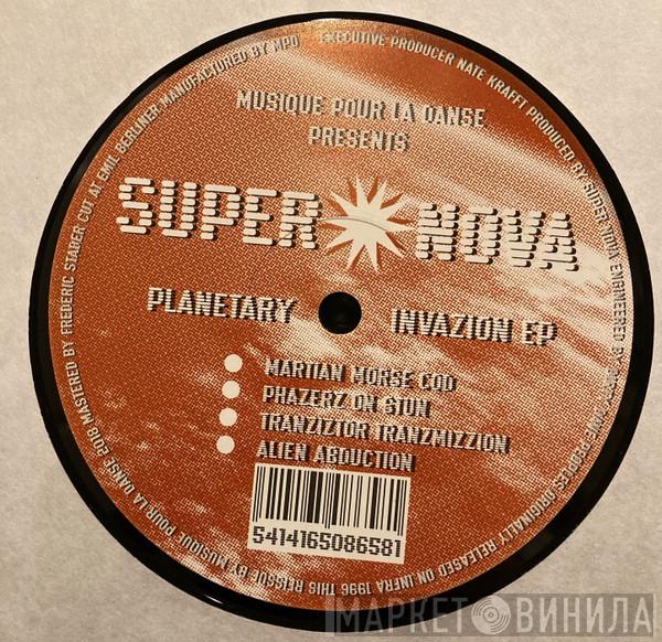 Super Nova  - Planetary Invazion EP