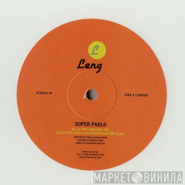 Super Paolo - Bella Topa