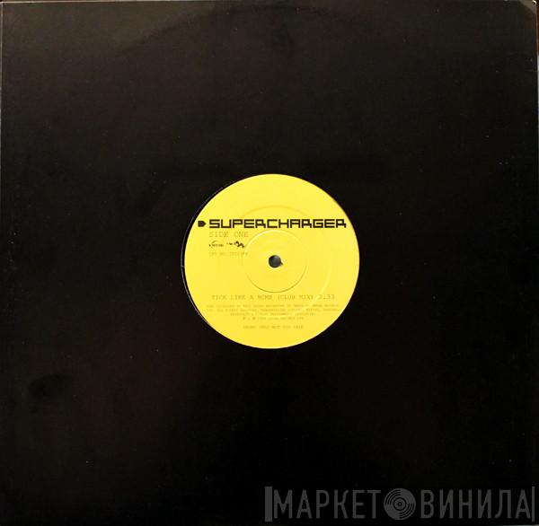  Supercharger  - Tick Like A Bomb
