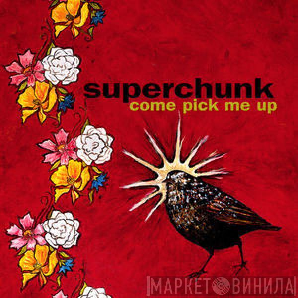  Superchunk  - Come Pick Me Up