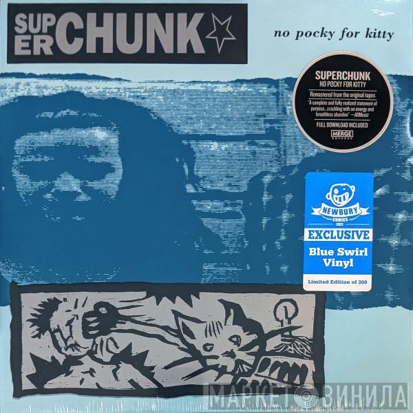  Superchunk  - No Pocky For Kitty