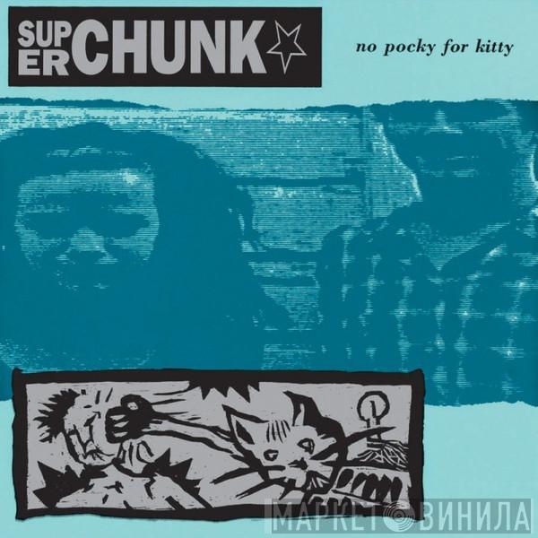 Superchunk  - No Pocky For Kitty