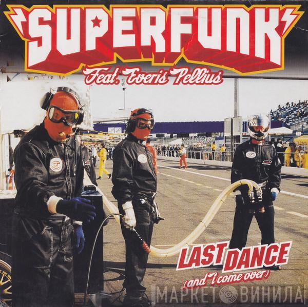 Superfunk, Everis Pellius - Last Dance (And I Come Over)