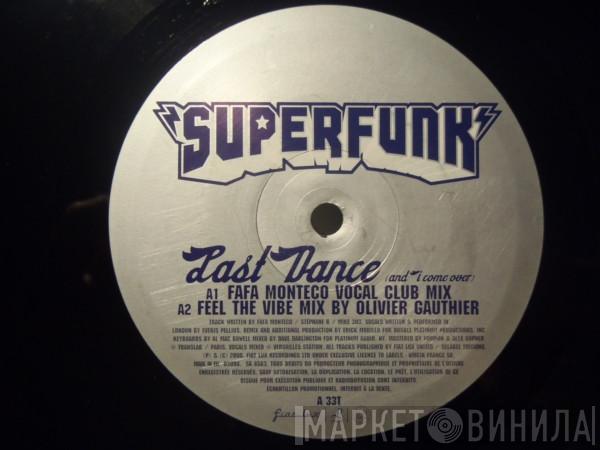  Superfunk  - Last Dance (And I Come Over)