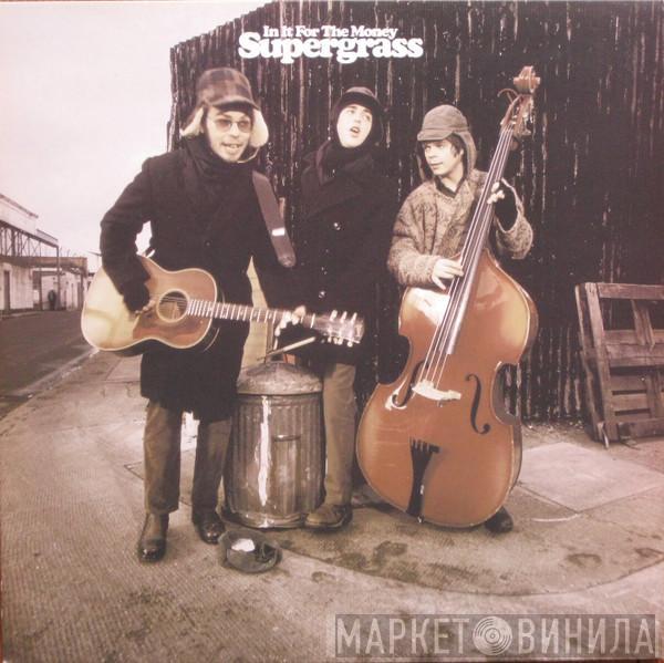  Supergrass  - In It For The Money