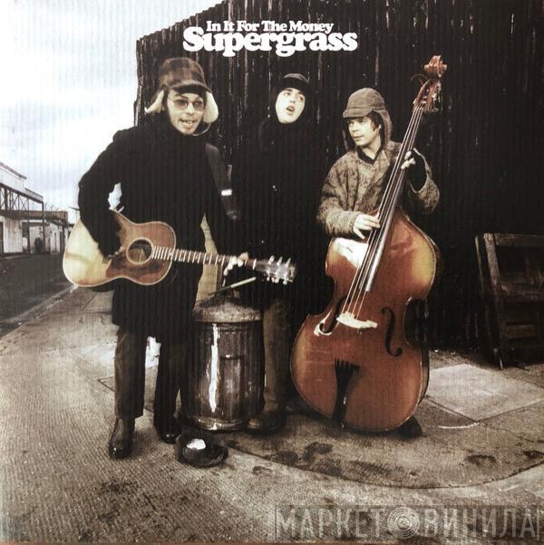 Supergrass - In It For The Money