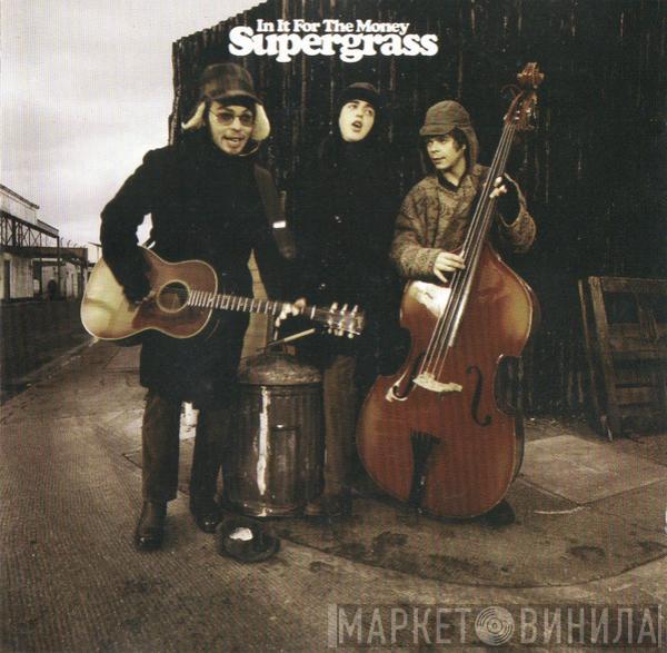  Supergrass  - In It For The Money