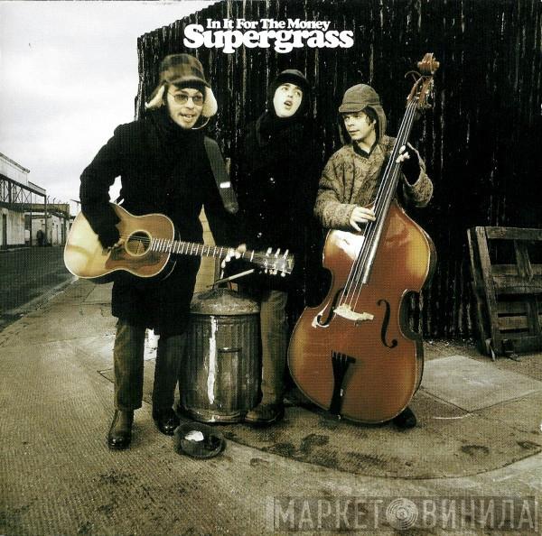  Supergrass  - In It For The Money