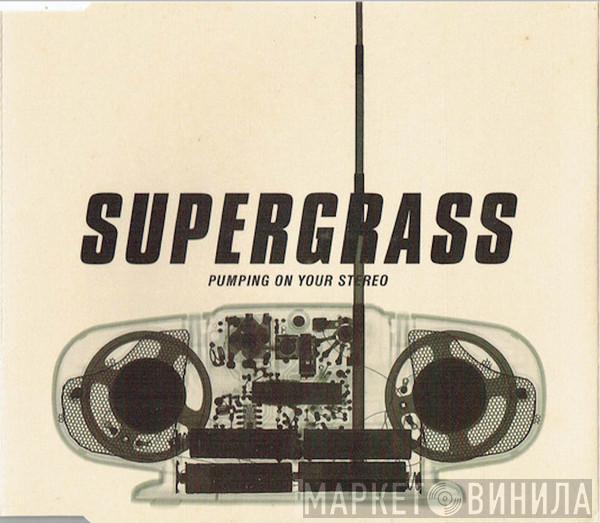 Supergrass - Pumping On Your Stereo