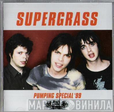 Supergrass - Pumping Special '99