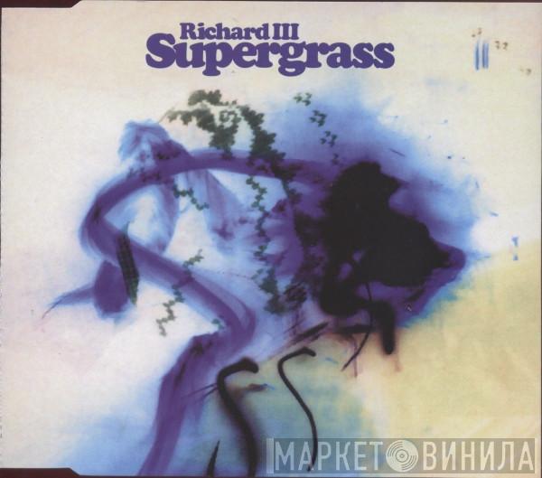 Supergrass - Richard III