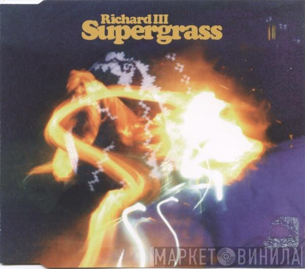 Supergrass - Richard III