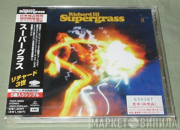  Supergrass  - Richard III