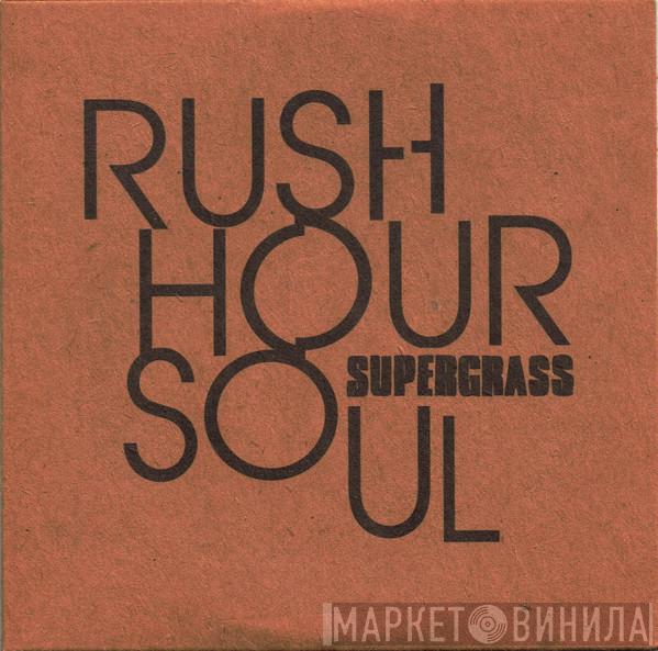 Supergrass - Rush Hour Soul
