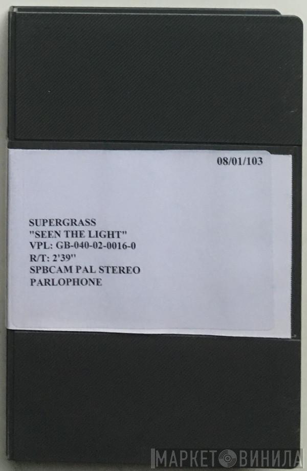  Supergrass  - Seen The Light