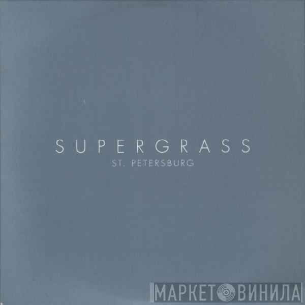 Supergrass - St. Petersburg