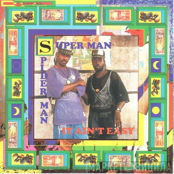 Superman & Spiderman - It Ain't Easy