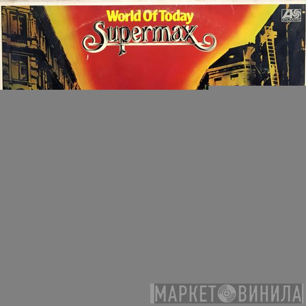 Supermax - World Of Today