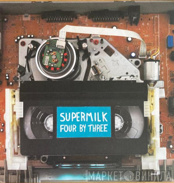 Supermilk - Four By Three