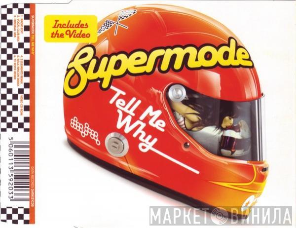  Supermode  - Tell Me Why