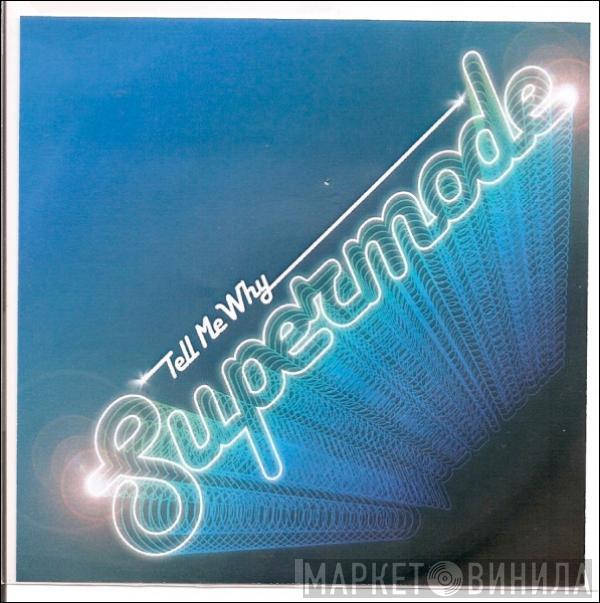  Supermode  - Tell Me Why