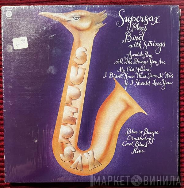 Supersax - Supersax Plays Bird With Strings