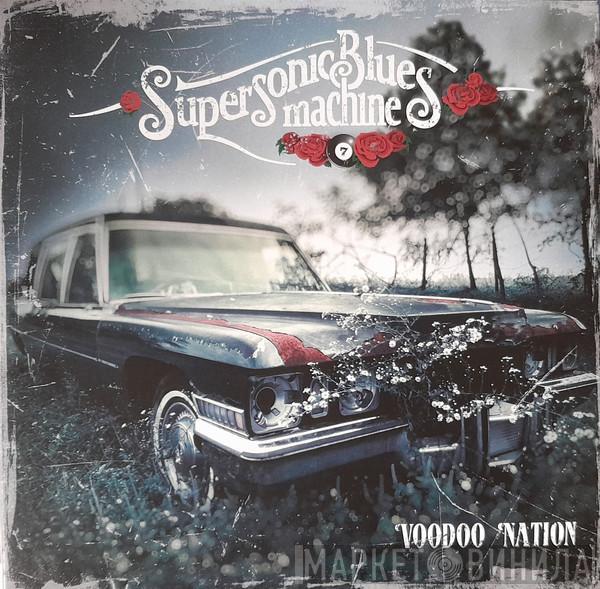 Supersonic Blues Machine - Voodoo Nation
