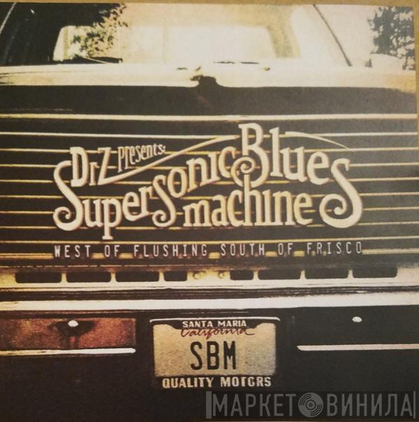  Supersonic Blues Machine  - West Of Flushing South Of Frisco