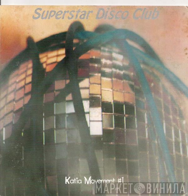 Superstar Disco Club - Katia Movement #1