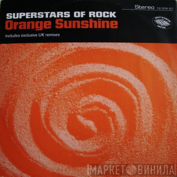 Superstars Of Rock - Orange Sunshine