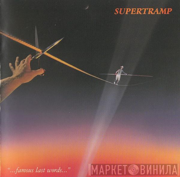  Supertramp  - "...Famous Last Words..."