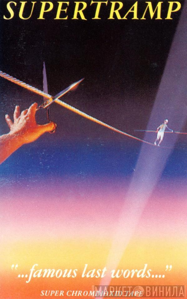  Supertramp  - "...Famous Last Words..."