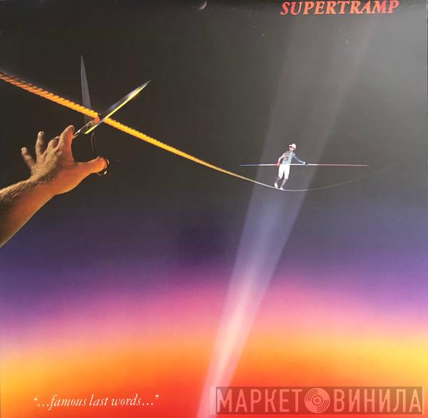  Supertramp  - "...Famous Last Words..."