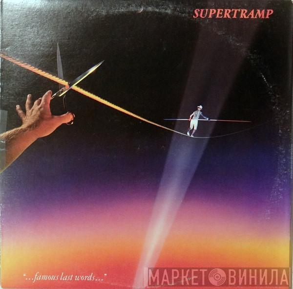  Supertramp  - "...Famous Last Words..."