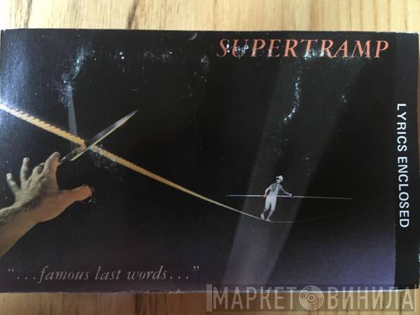  Supertramp  - "...Famous Last Words..."