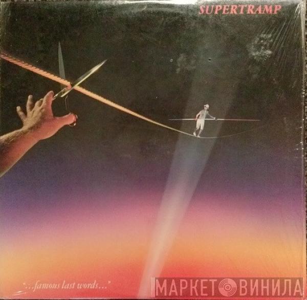  Supertramp  - "...Famous Last Words..."