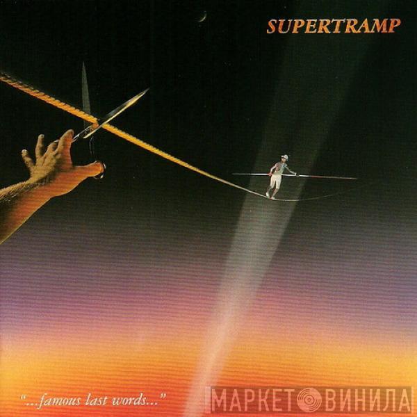  Supertramp  - "...Famous Last Words..."