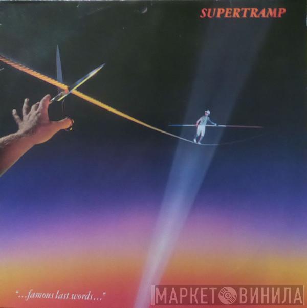  Supertramp  - "...Famous Last Words..."