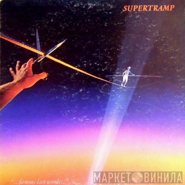  Supertramp  - "...Famous Last Words..."